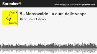 5  Marcovaldo La cura delle vespe creato con Spreaker [upl. by Hedelman]