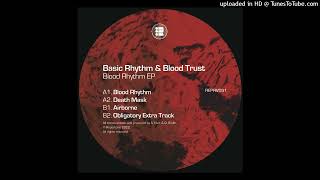 Basic Rhythm amp Blood Trust — Blood Rhythm [upl. by Alekahs]