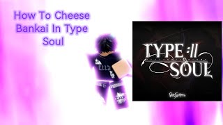 How To Cheese Bankai In Type soul [upl. by Yentruoc]