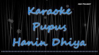 Pupus  Hanin DhiyaDewa Karaoke Piano Version [upl. by Amuh]