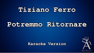 Tiziano Ferro  Potremmo Ritornare KARAOKE [upl. by Norha419]