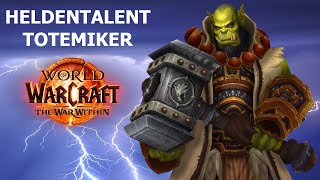 Totemiker Schamane Heldentalente  WoW The War Within Talent Vorschau  Verstärker Schamane [upl. by Neeham]