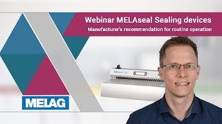 MELAG Webinar  MELAseal sealing devices  manufacturers recommendation for routine operation [upl. by Bayless]