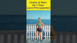 💪 ¡Únete al Reto de 7 Días para Principiantes 💥 [upl. by Meekyh959]