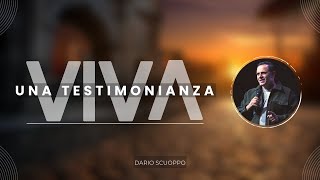 UNA TESTIMONIANZA VIVA  Dario Scuoppo [upl. by Atteoj]