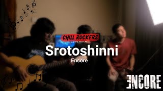 Srotoshinni স্রোতস্বিনী  Encore  Cover  Chill Rockers [upl. by Mechling]