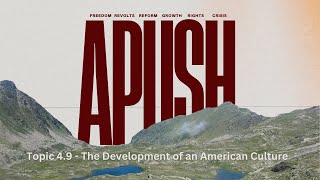 APUSH Topic 49  The Development of an American Culture [upl. by Punak370]