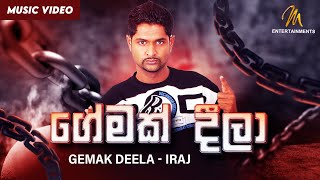 Gemak Deela  ගේමක් දීලා  Iraj Weeraratne  Official Music Video  Sinhala Songs [upl. by Richers]