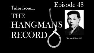 Tales from The Hangmans Record Episode Forty Eight Norman Elliott – 10th August 1928 Durham [upl. by Sarilda674]