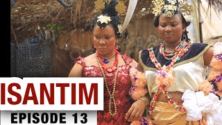 ISANTIM FULL MOVIE EPISODE 13 [upl. by Lytle]