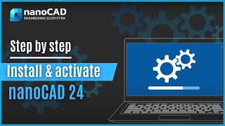 Install and activate nanoCAD 24 [upl. by Noskcaj]