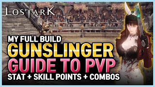 Lost Ark Gunslinger PVP Basic Guide  Skill set Skill tree and Combo [upl. by Maleeny766]