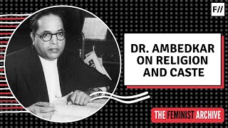 Dr Ambedkar on Caste and Religion  Ambedkar Jayanti  The Annihilation of Caste Feminism In India [upl. by Yliram]