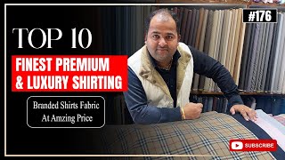 Top 10 Finest Premium amp Luxury Shirting  Branded Shirts Fabric At Amzing Price [upl. by Ordway445]