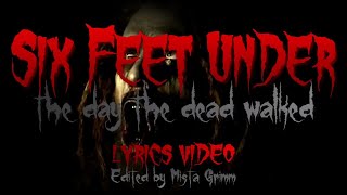 Six Feet Under  The Day The Dead Walked Lyrics Video [upl. by Holloway]