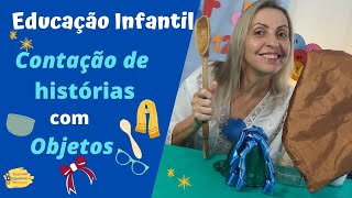 SUPER DICA Contação de histórias com objetos Trabalhando Grandes ideias na Educação Infantil [upl. by Nylteak]