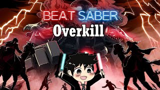 Beat Saber  Overkill  RIOT Expert [upl. by Danice291]