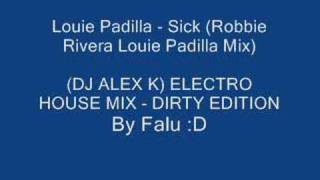 Louie Padilla  Sick Robbie Rivera Louie Padilla Mix [upl. by Yecal762]