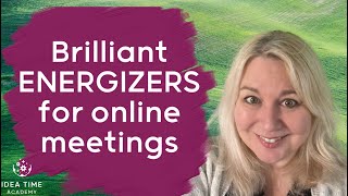 5 Brilliant Energizers for Online Meetings Great activities for your virtual facilitation toolkit [upl. by Atilehs382]