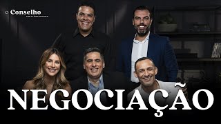 NEGOCIAÇÃO  Técnicas para fechar negócios de SUCESSO  O Conselho 18 [upl. by Aven]