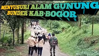 MENYUSURI AREA GUNUNG BUNDER KAB BOGOR [upl. by Snah]