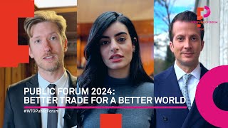 Public Forum 2024 Better trade for a better world [upl. by Thera]