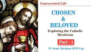 Part 1 CHOSEN amp BELOVED Exploring Catholic Mysticism  St Margret Mary [upl. by Franny476]