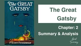 The Great Gatsby  Chapter 2 Summary amp Analysis  F Scott Fitzgerald [upl. by Amersham964]