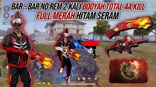 44 KILL SOLO VS SQUAD FULL MERAH HITAM SERAM  BARBAR NO REM SAMPAI 2 KALI BOOYAH 🔥🔥🔥 [upl. by Jeconiah]