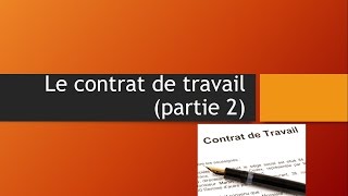 Le contrat de travail partie 2 [upl. by Amek]