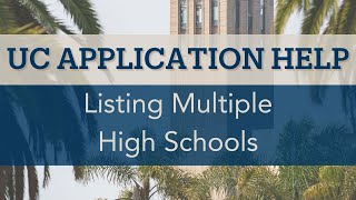 UC Application Tutorial Listing Multiple High Schools [upl. by Aiker747]