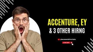 Accenture EY amp 3 More Hiring Now  Urgent Freshers Jobs  Top 5 Companies  Placementdrive [upl. by Greysun]