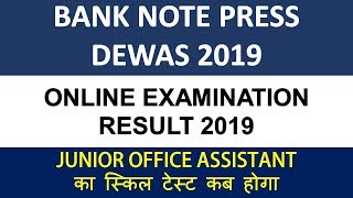 BANK NOTE PRESS DEWAS RESULT OUT 2019  JUNIOR OFFICE ASSISTANT SKILL TEST [upl. by Eelessej]