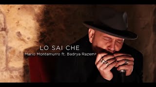 Mario Montemurro  Lo sai che feat Badrya Razem [upl. by Deva390]