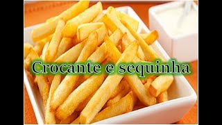 Como fazer batata frita sequinha e crocante [upl. by Ofilia419]