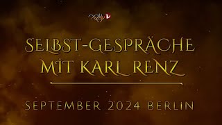 TEİL 2  SELBSTGESPRÄCHE mit KARL RENZ  SEPTEMBER 2024  Berlin [upl. by Elrod812]