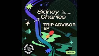 Sidney Charles  Trip Advisor Rhythm Snare Bass Original Mix HEAVY HOUSE SOCIETY [upl. by Yerag]