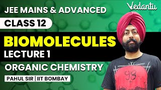 Biomolecules  Lecture 1  Organic Chemistry Class 12  Pahul Sir  Vedantu [upl. by Atsirtal]