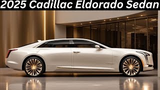 2025 Cadillac Eldorado Luxury Sedan Facelift Official Reveal  FIRST LOOK [upl. by Phina314]