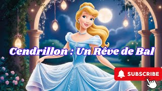 Cendrillon  Un Rêve de Bal [upl. by Eendys948]