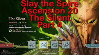 Slay the Spire  A20H  The Silent  Part 4  Pen Nibbing [upl. by Amada]