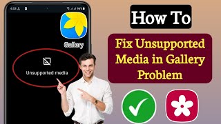 How To Fix Unsupported Media in Gallery Problem Android New Process [upl. by Oicnoel]