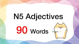 JLPTN5 Adjectives 90 Words [upl. by Annav]