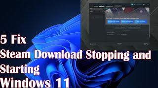 5 Fix Steam Download Stopping and Starting in Windows 11 [upl. by Clea]