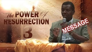 Pastor EA Adeboye Message THE POWER OF RESURRECTION Day 3 [upl. by Ennaylime]