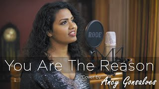 You Are The Reason  Calum Scott Cover by Ancy Gonsalves [upl. by Roti]