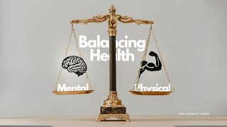 Balancing Mental Health and Physical Health Goals [upl. by Urbai]