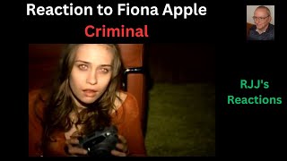 Reaction to Fiona Apple  Criminal [upl. by Iclek72]