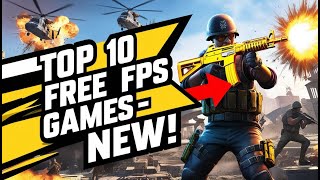 TOP 10 FREE FPS GAMENEW  YOU NEED TO TRY [upl. by Iey]