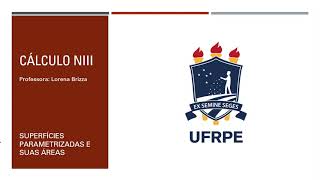 15 Superfícies Parametrizadas e suas Áreas [upl. by Ellebana]